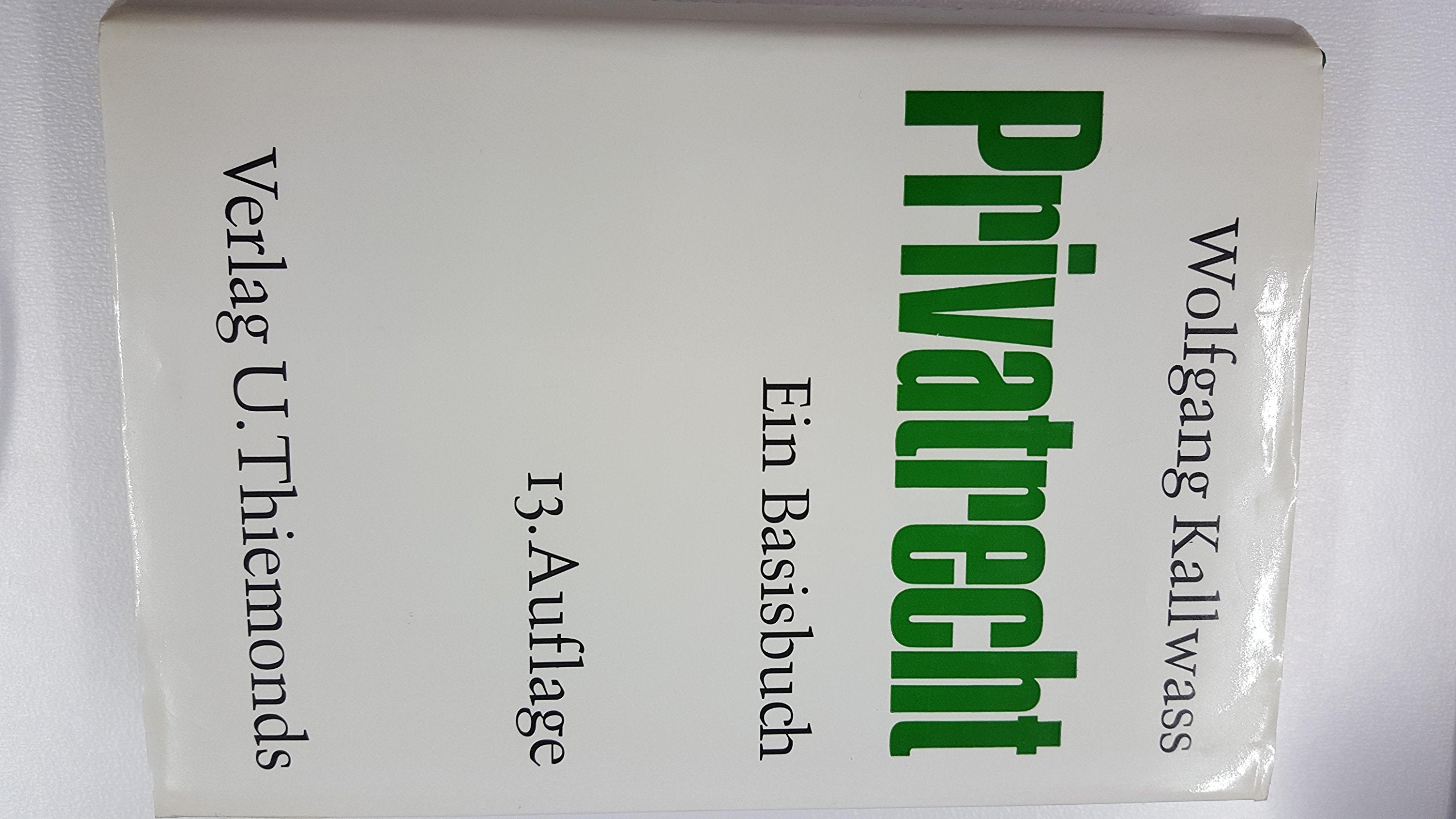 Privatrecht. Ein Basisbuch für Wirtschaftswissenschaftler und Juristen Law
