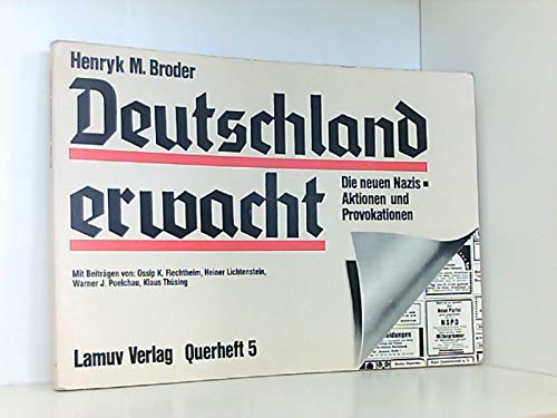 Deutschland erwacht. Die neuen Nazis, Aktionen und Provokationen Politics & History
