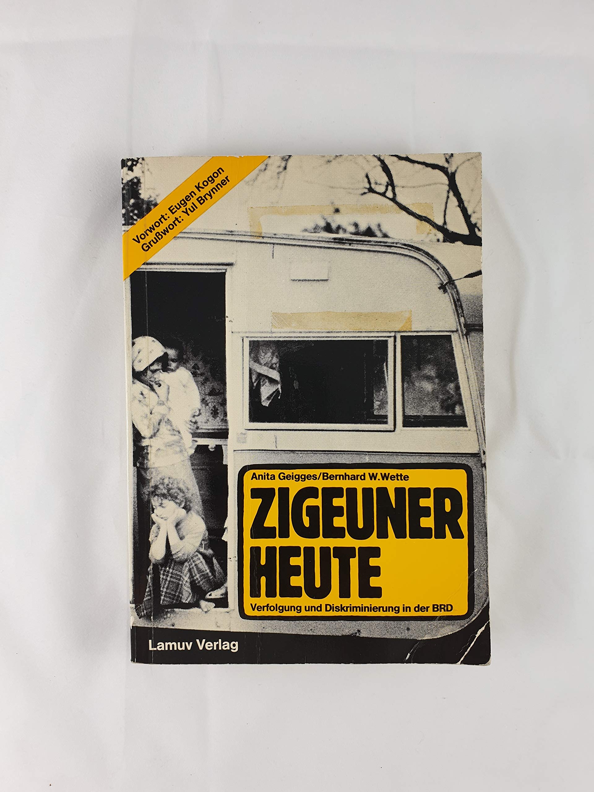 Zigeuner heute. Verfolgung und Diskriminierung in der BRD. Eine Anklageschrift. book
