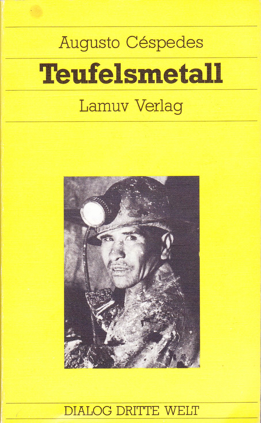 Teufelsmetall. Roman aus Bolivien Historical Fiction
