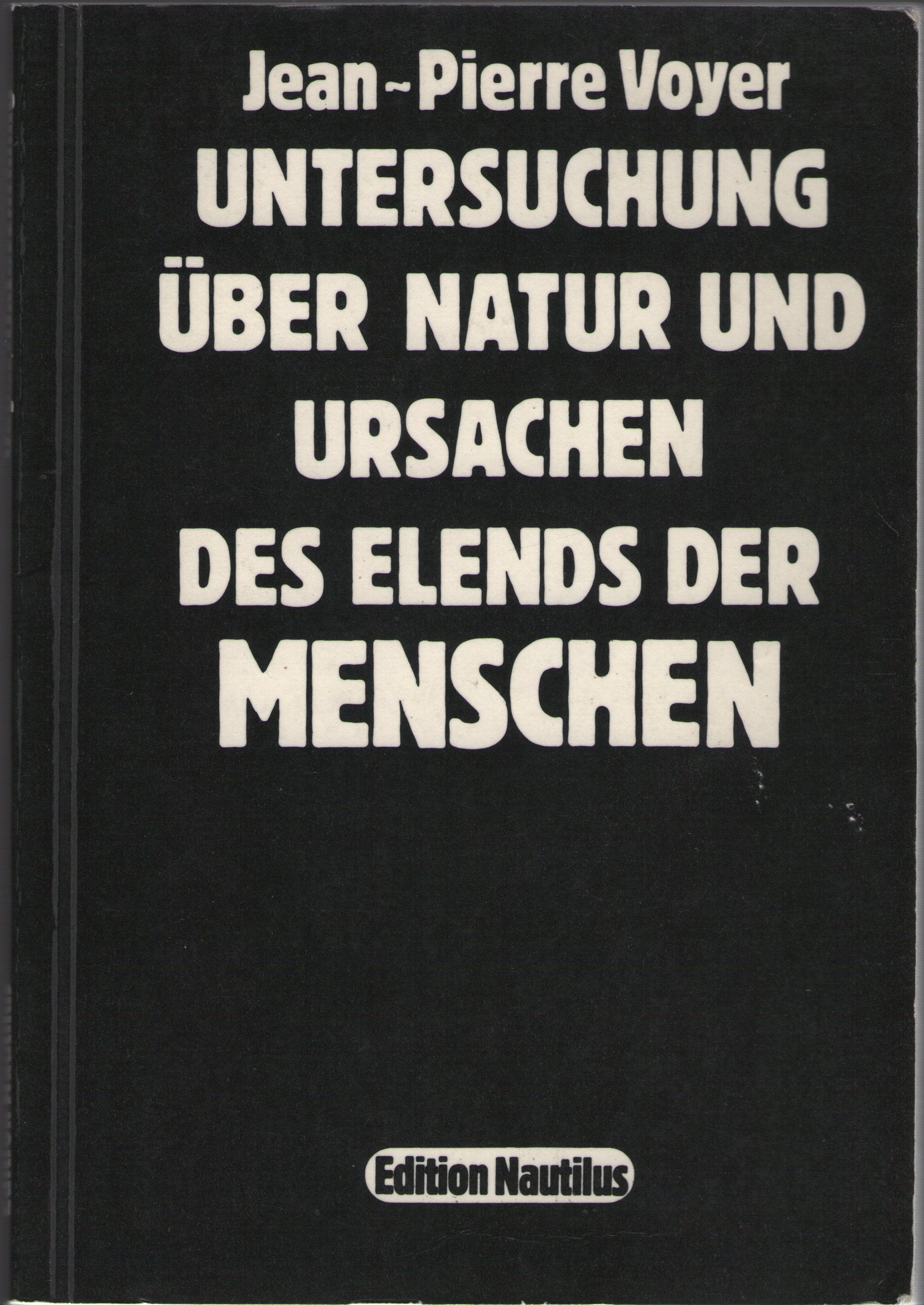 Untersuchung über die Natur und die Ursachen des Elends der Menschen General education