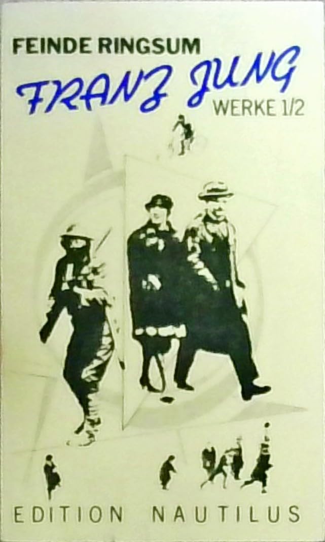 Werke / Feinde ringsum. Prosa und Aufsätze 1912-63 Classics