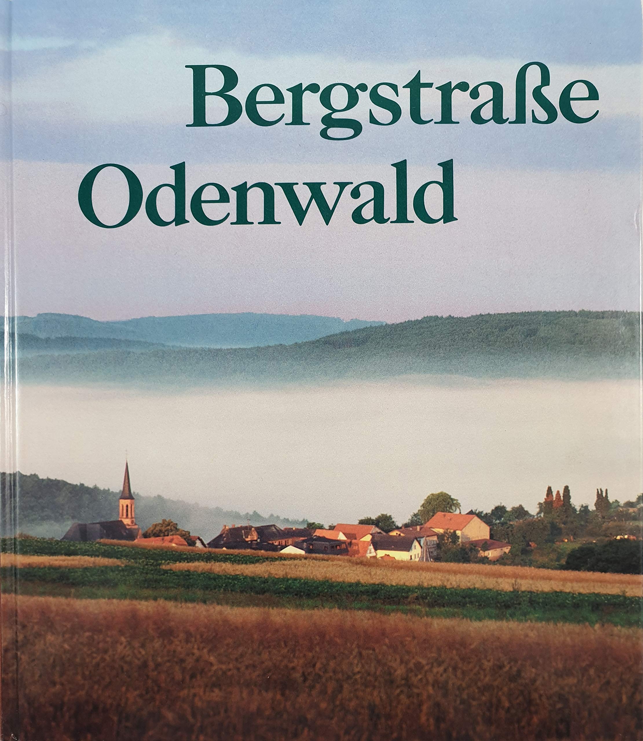 Bergstraße Odenwald. Bildunterschriften deutsch / englisch / französisch Travel