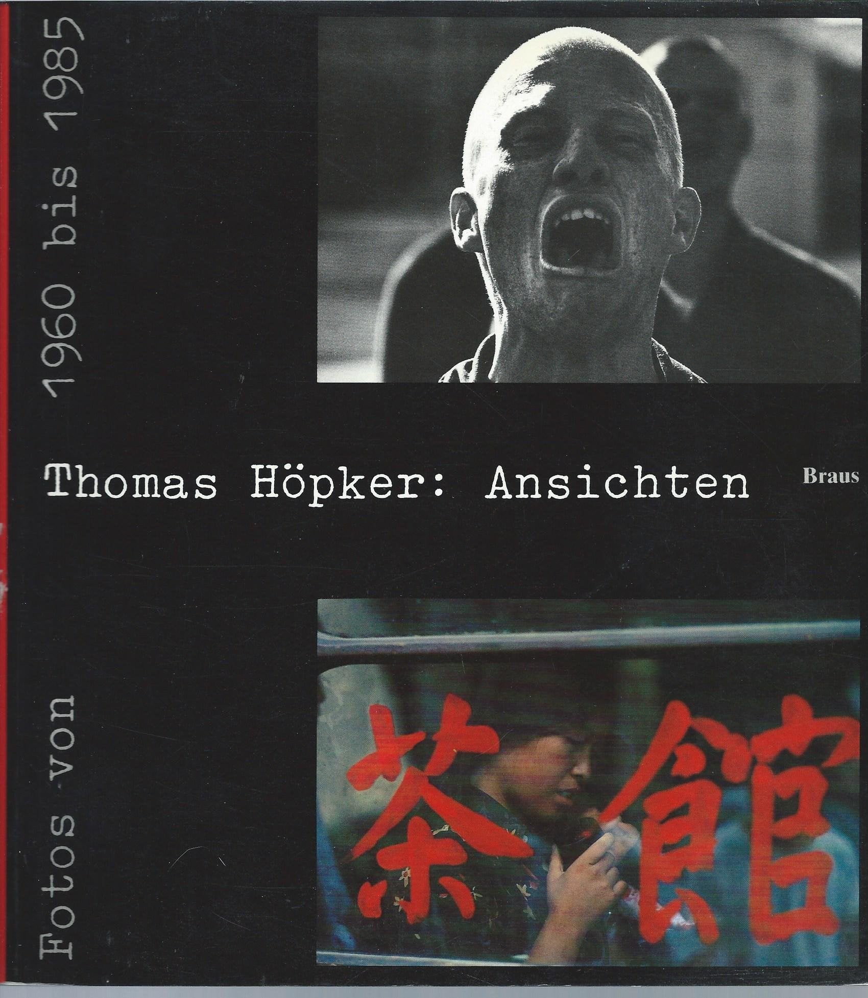Thomas Höpker: Ansichten. Fotos von 1960 bis 1985 Photography