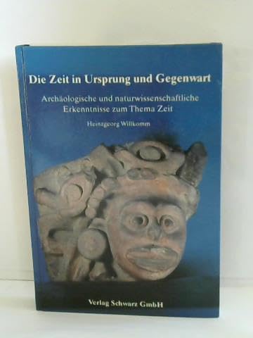 Die Zeit in Ursprung und Gegenwart. Archäologische und naturwissenschaftliche Erkenntnisse zum Thema der Zeit Mathematics
