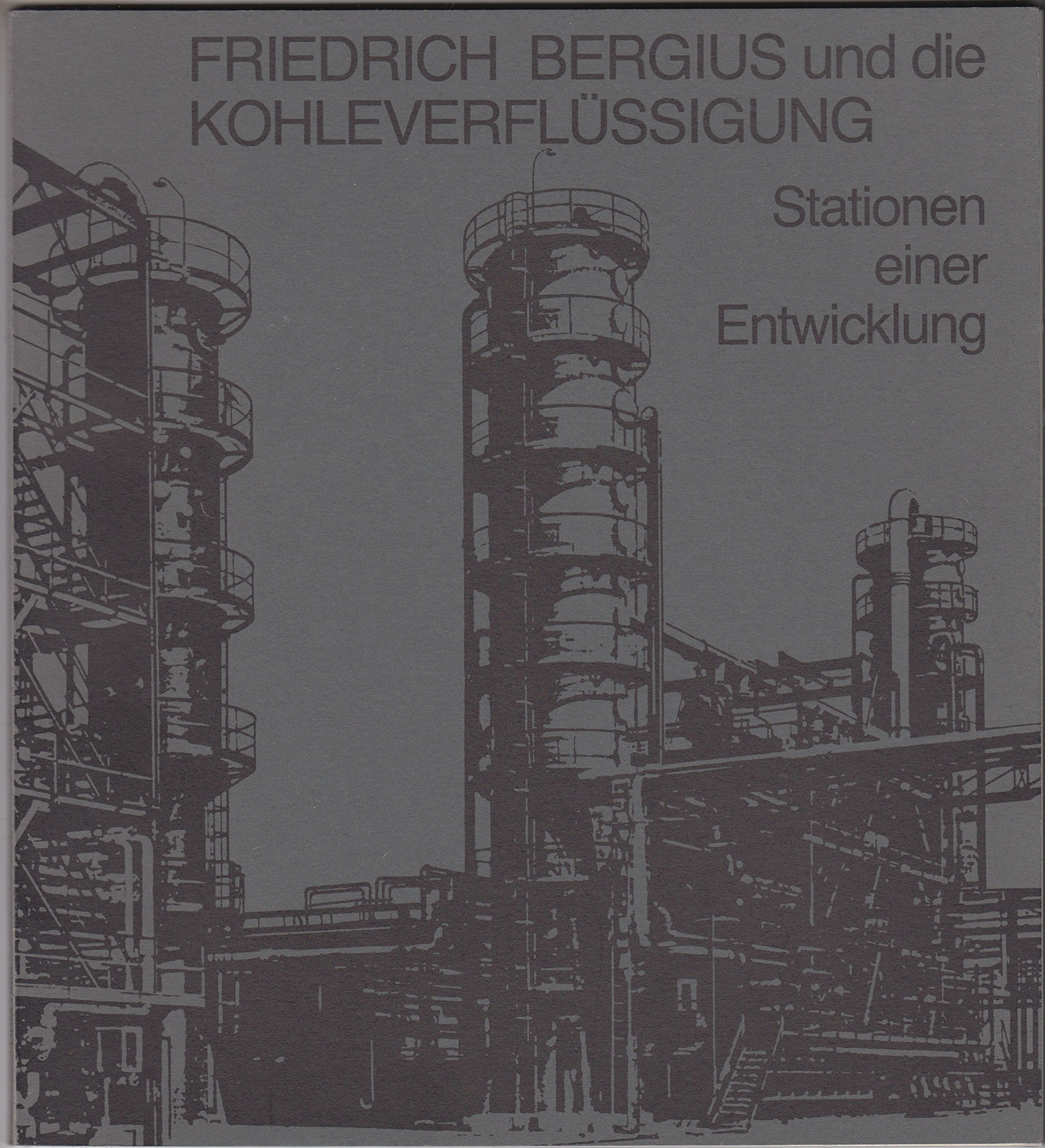 Friedrich Bergius und die Kohleverflüssigung. Stationen einer Entwicklung Books