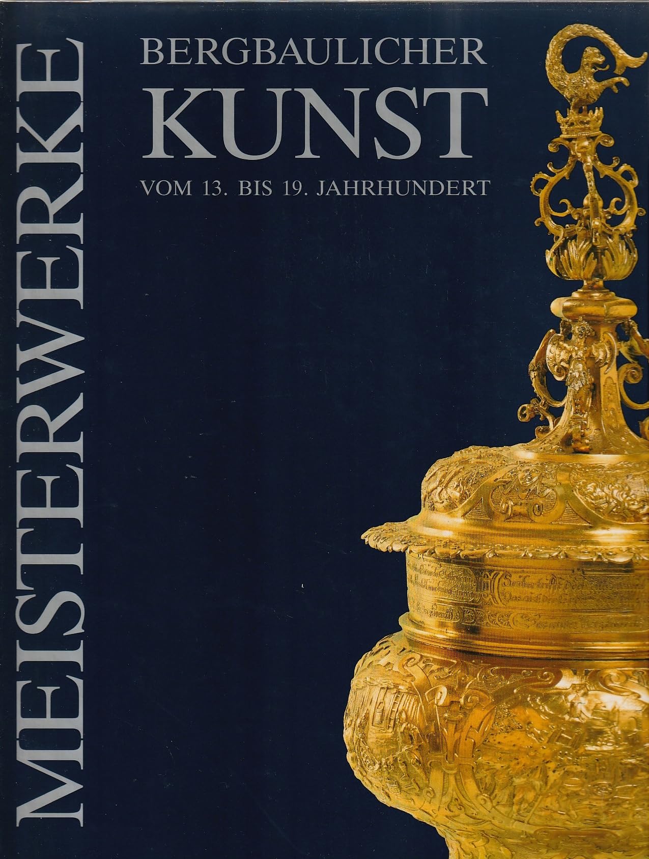 Meisterwerke bergbaulicher Kunst vom 13. bis 19. Jahrhundert (Veröffentlichungen aus dem Deutschen Bergbau-Museum) Film, Art & Culture