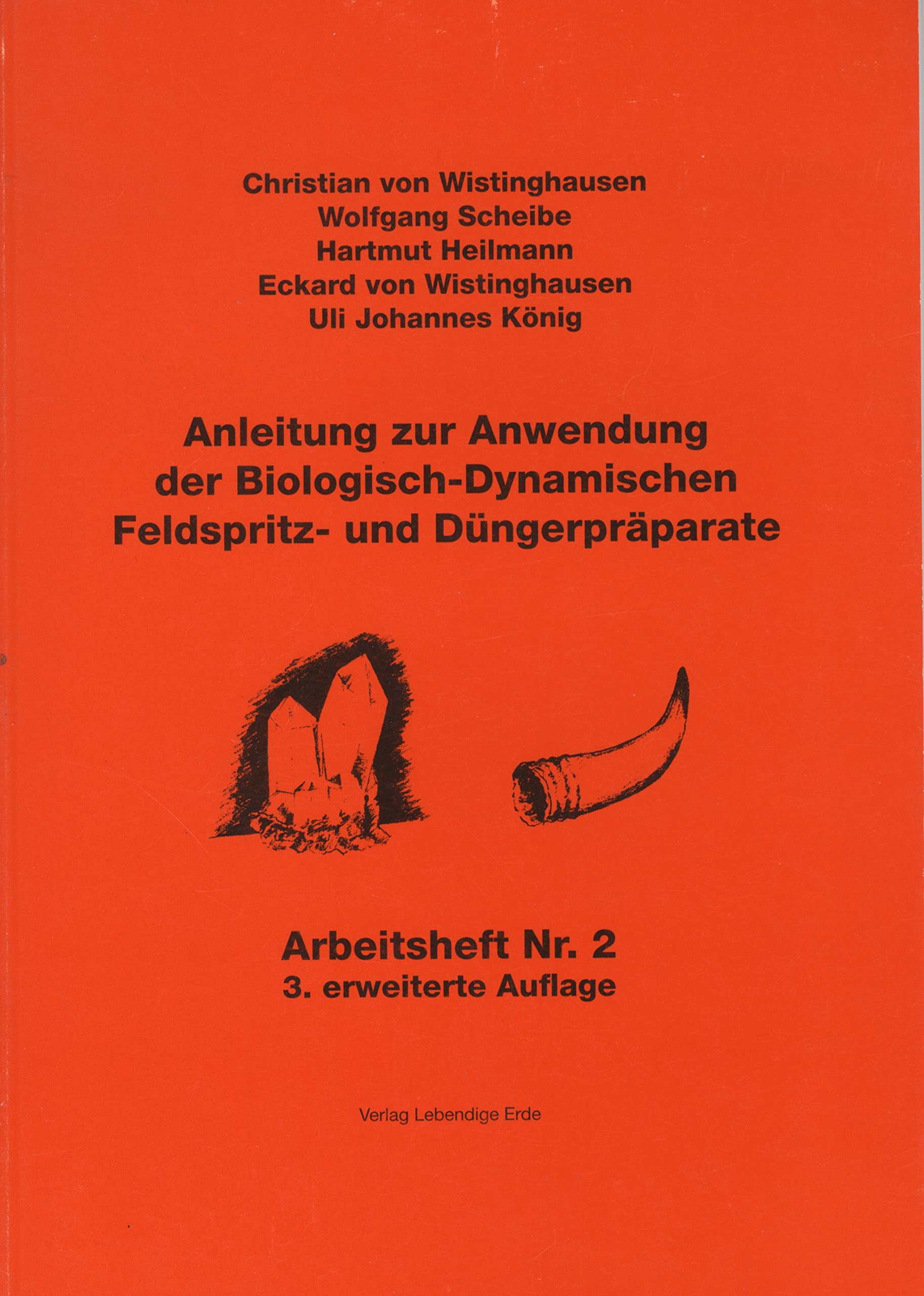 Anleitung zur Anwendung der Biologisch-Dynamischen Feldspritz- und Düngerpräparate: Arbeitsheft Nummer 2 book