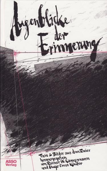 Augenblicke der Erinnerung: Texte und Bilder aus dem Revier Poetry