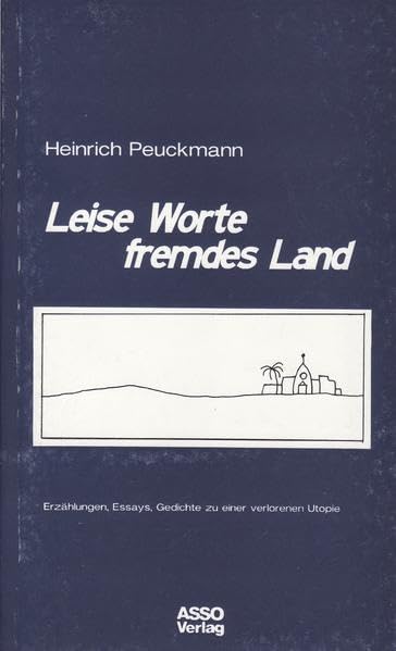 Leise Worte fremdes Land: Erzählungen, Essays, Gedichte zu einer verlorenen Utopie Poetry