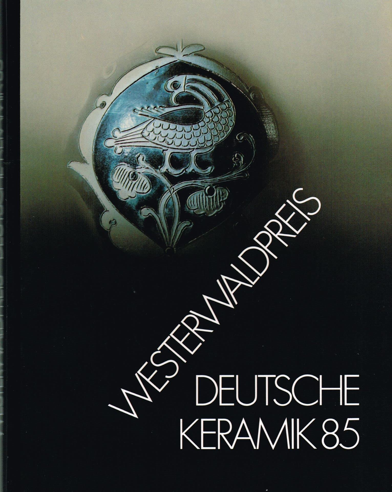 Deutsche Keramik - Westerwaldpreis: 1985 Politics & History