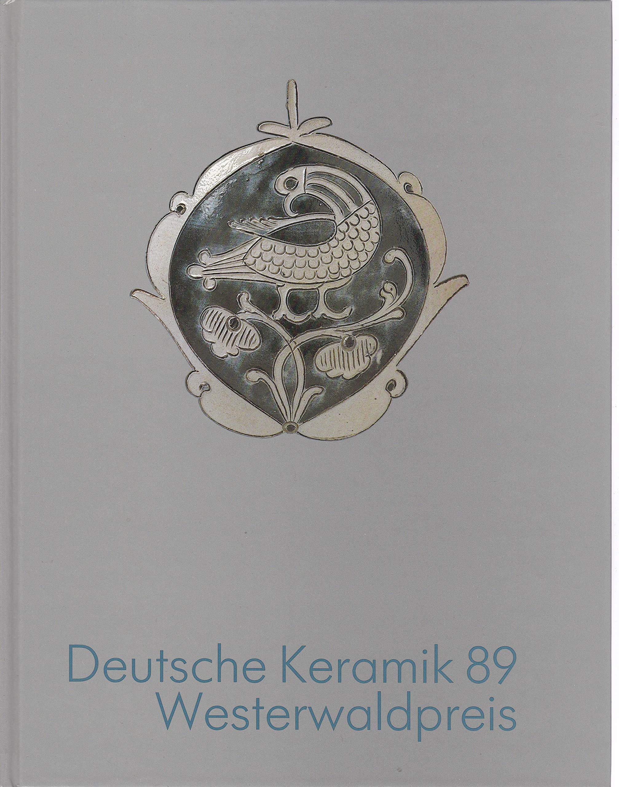 Deutsche Keramik 89 Westerwaldpreis book
