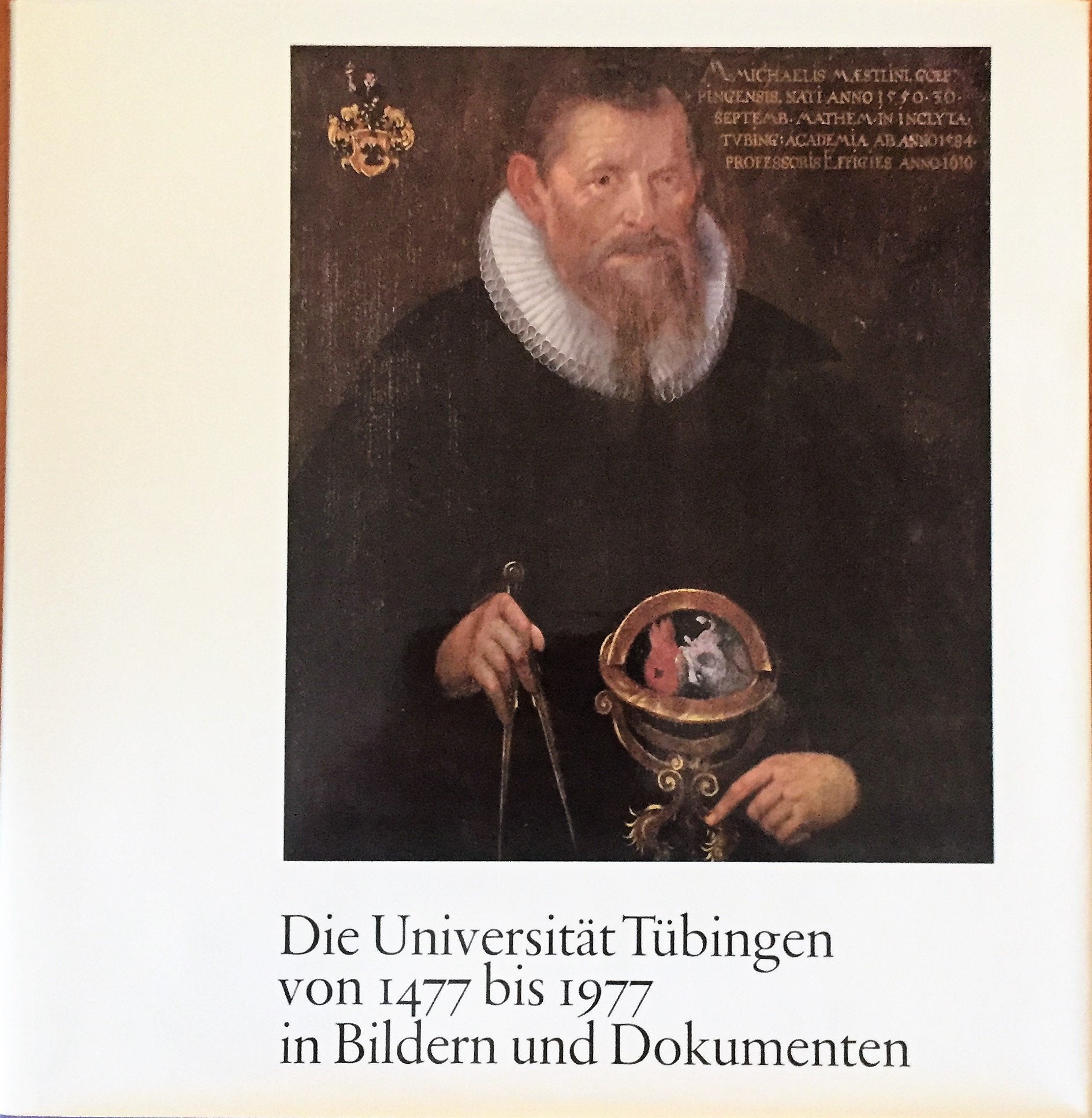 Die Universität Tübingen von 1477 bis 1977 in Bildern und Dokumenten. 500 Jahre Eberhard-Karls-Universität Tübingen. Books