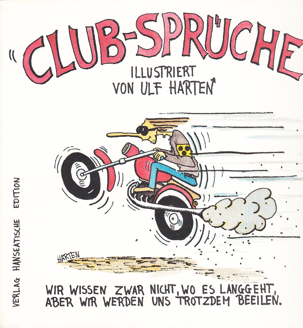 Club-Sprüche. Sprüche aus der Jugendszene, gesendet in der Jugendsendung NDR 2 Film, Art & Culture