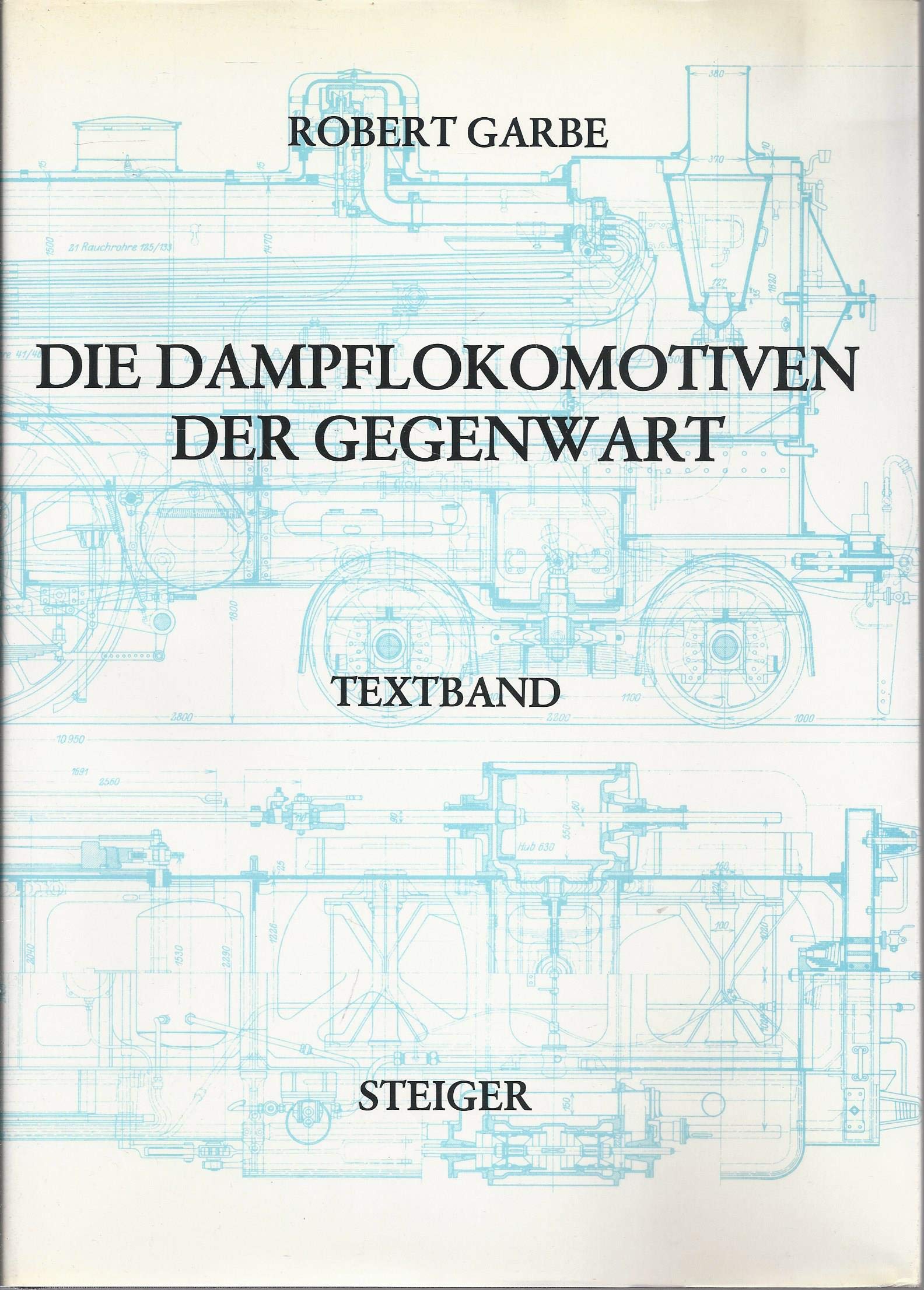 Die Dampflokomotiven der Gegenwart - 3 Bände im Schuber, 1280 Seiten gesamt Business & Technology