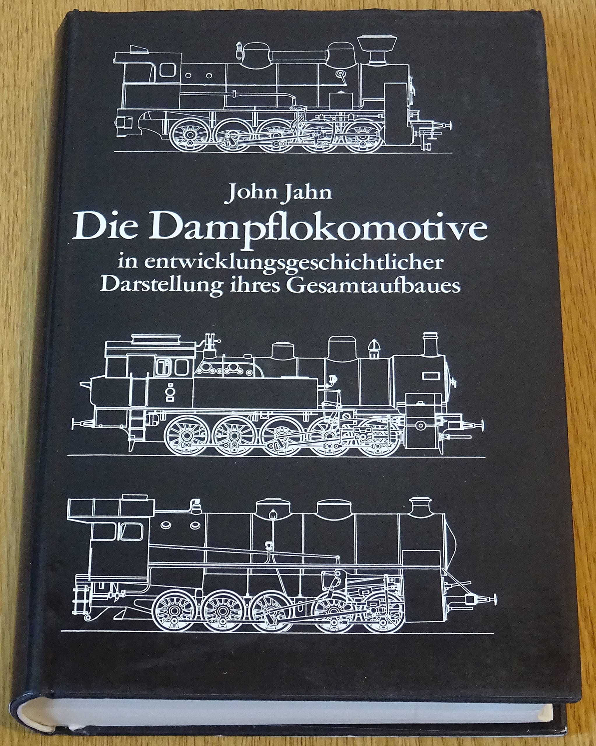 Die Dampflokomotive in entwicklungsgeschichtlicher Darstellung ihres Gesamtaufbaues Books