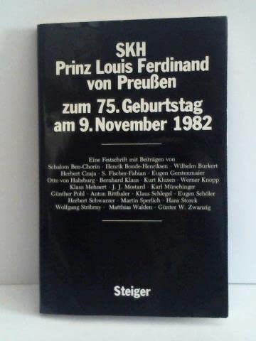 SKH Prinz Louis Ferdinand von Preussen. Zum 75 Geburtstag am 9. November 1982. Eine Festschrift Books