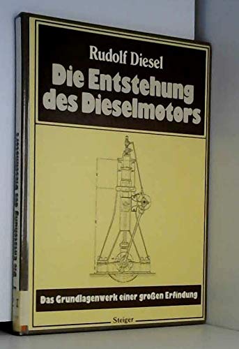 Die Entstehung des Dieselmotors. Das Grundlagenwerk einer großen Erfindung Books