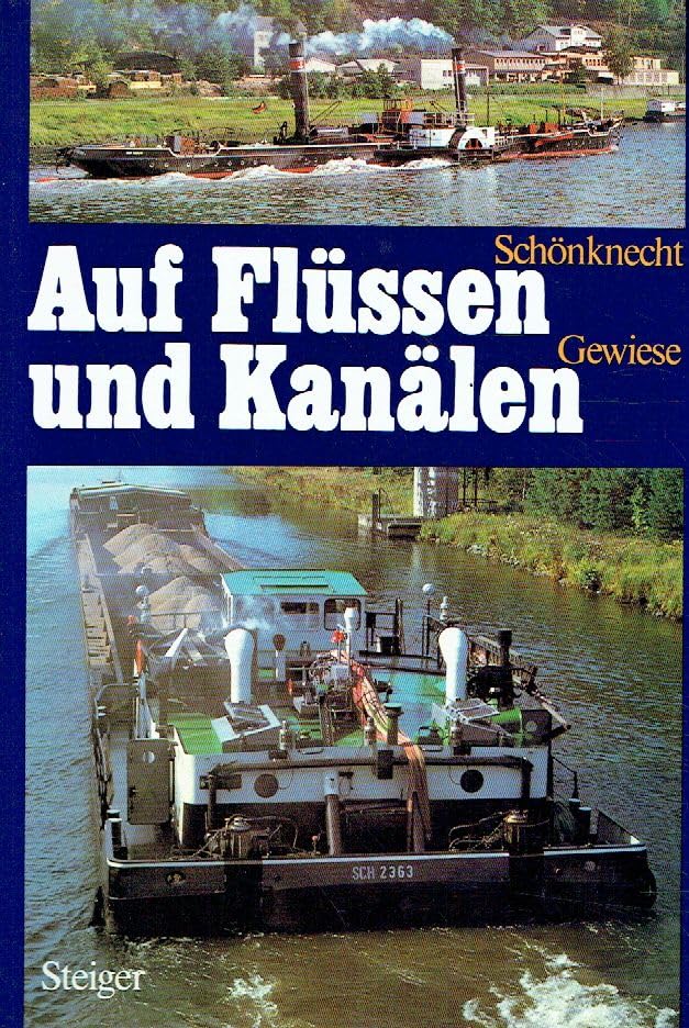 Auf Flüssen und Kanälen. Die Binnenschiffahrt der Welt Business, Finance & Career
