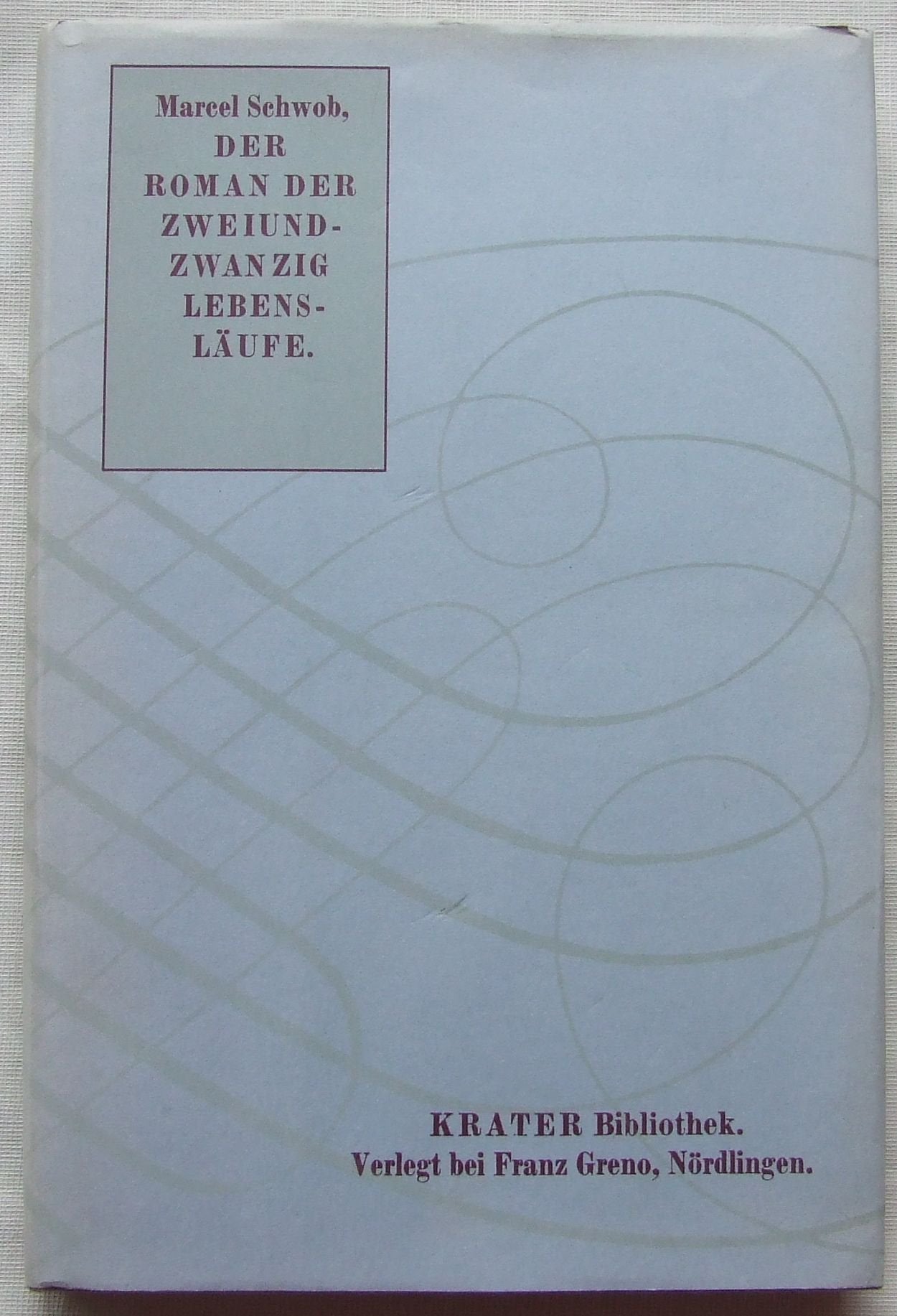 Der Roman der zweiundzwanzig Lebensläufe Contemporary literature