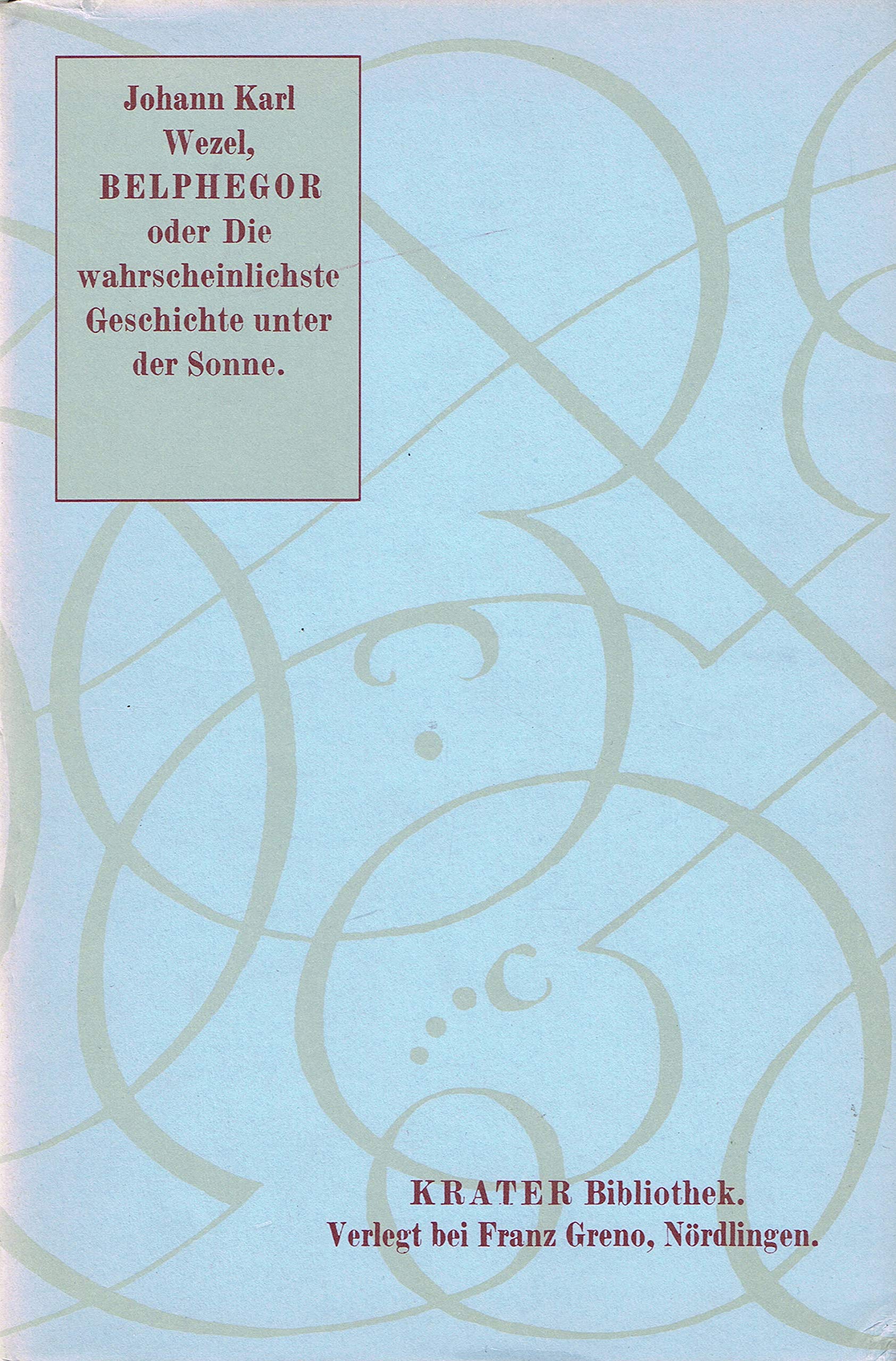 Belphegor oder Die wahrscheinlichste Geschichte unter der Sonne Books