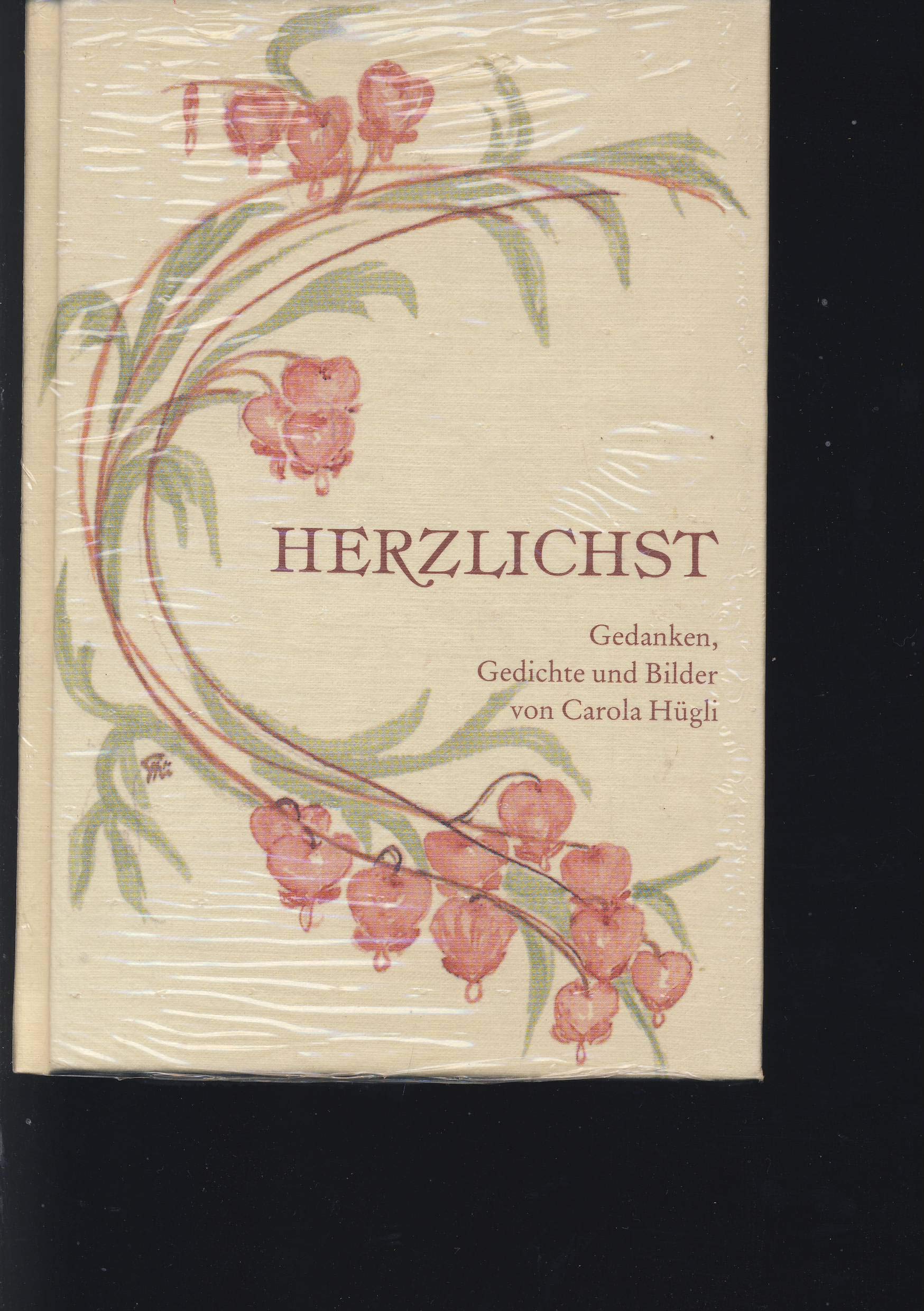 Herzlichst: Gedanken, Gedichte und Bilder Books
