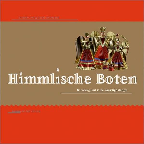 Himmlische Boten: Nürnberg und seine Rauschgoldengel Film, Art & Culture