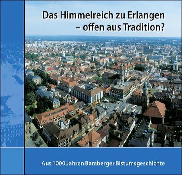 Das Himmelreich zu Erlangen: Offen aus Tradition Books