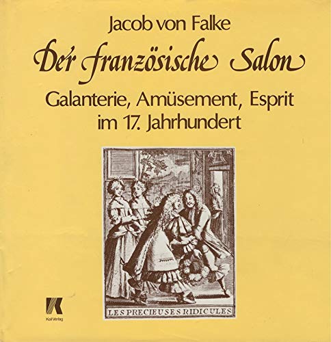 Der französische Salon. Galanterie, Amüsement und Esprit im 17. Jahrhundert Foreign Languages ​​& Dictionaries