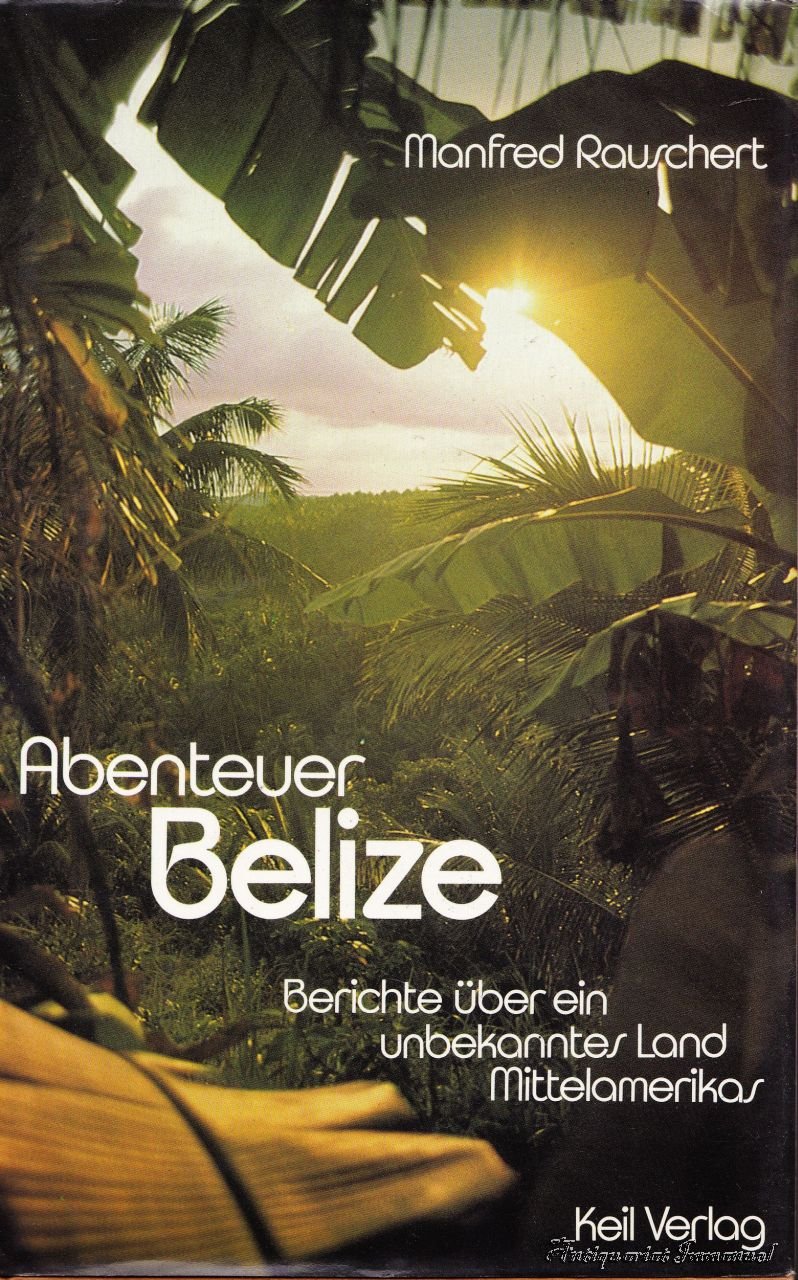 Abenteuer Belize (Bericht ueber ein unbekanntes Land Mittelamerikas) Books