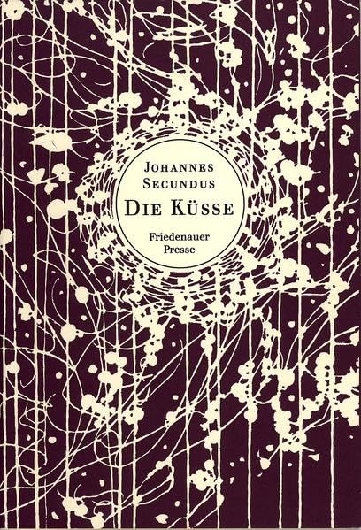 Die Küsse (Friedenauer Presse Drucke) Poetry