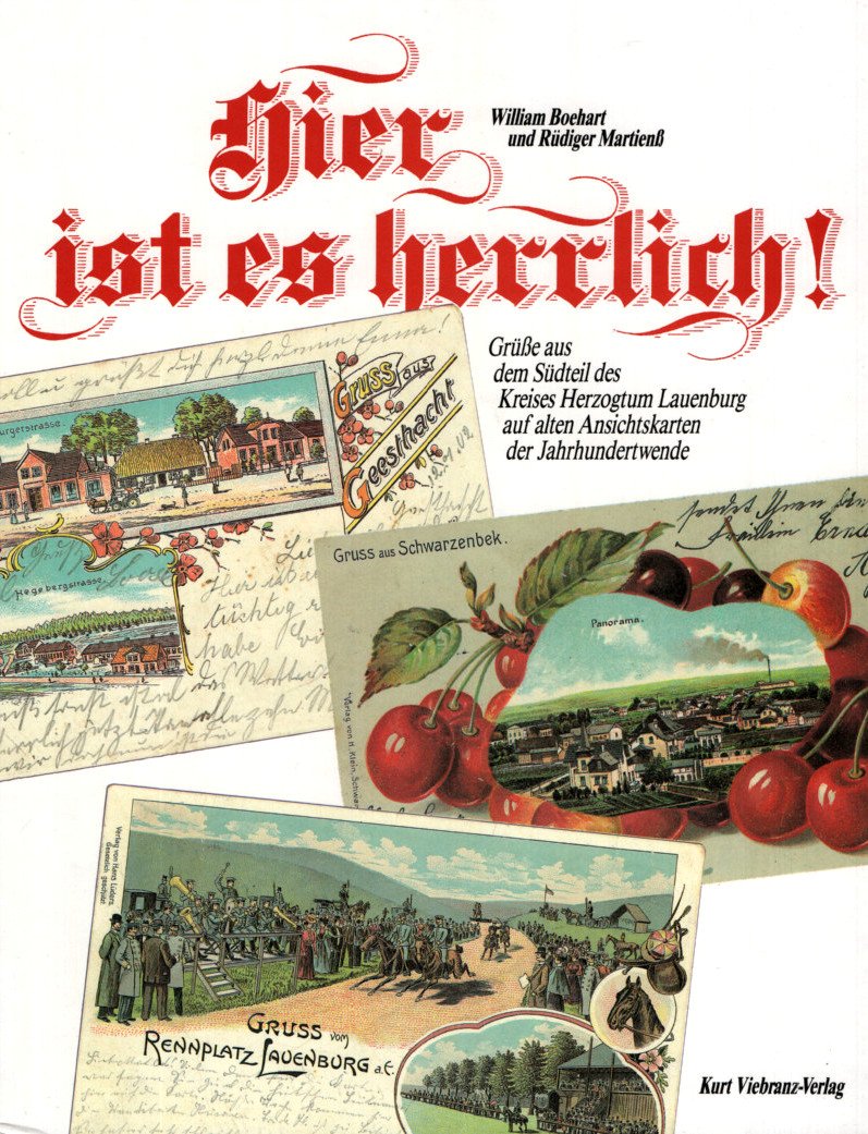 Hier ist es herrlich. Grüße aus dem Südteil des Kreises Herzogtum Lauenburg. Auf alten Ansichtskarten der Jahrhundertwende book