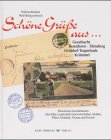 Schöne Grüße aus . . .: Geesthacht, Besenhorst, Düneberg, Krümmel, Grünhof-Tesperhude. Historische Ansichtskarten über Elbe, Landschaft, ... Ausstellung. Hrsg. v. d. Stadt. Der Magistrat Film, Art & Culture