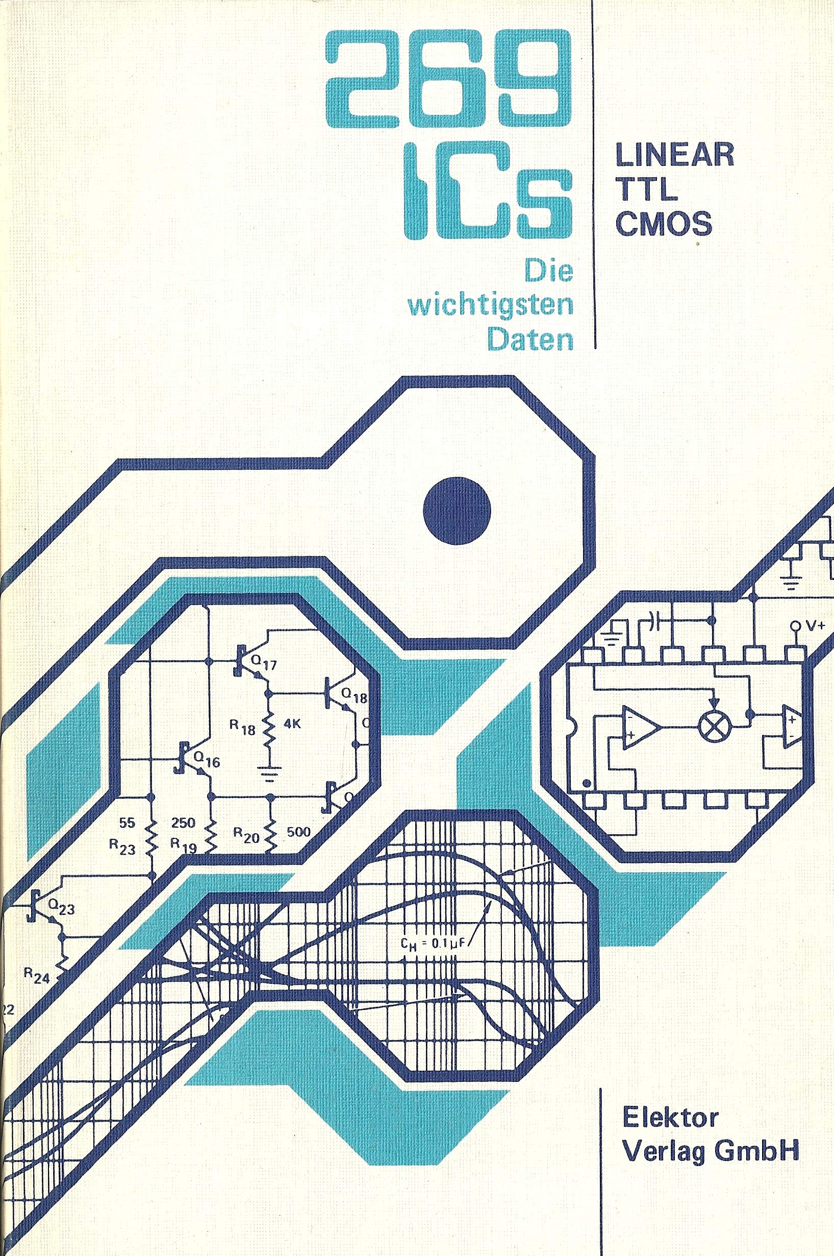 IC-Datenbuch, Bd.1, Zweihundertneunundsechzig ICs: Die wichtigsten Daten - Linear, TTL, CMOS Business & Technology