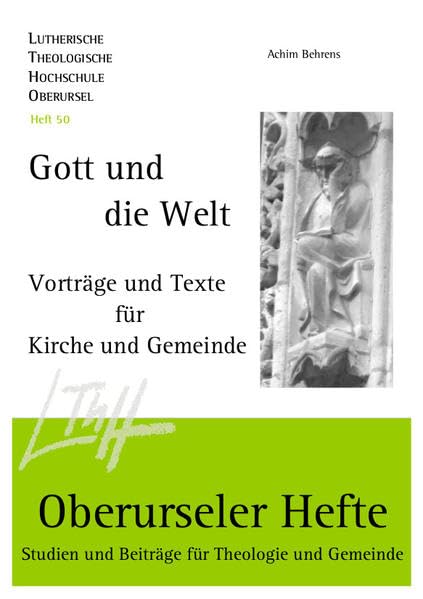 Gott und die Welt: Vorträge und Texte für Kirche und Gemeinde (Oberurseler Hefte: Studien und Beiträge für Theologie und Gemeinde) Religion & Esotericism
