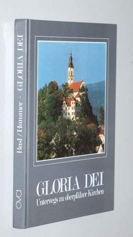 Gloria Dei. Unterwegs zu oberpfälzer Kirchen Architecture