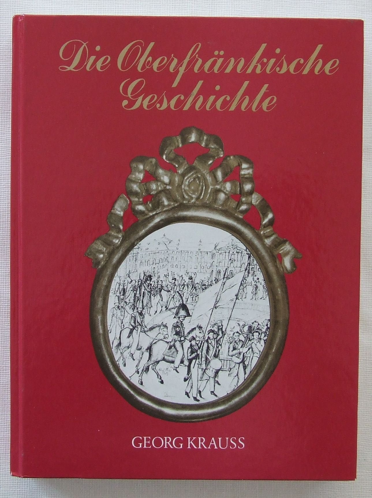 Die Oberfränkische Geschichte Books