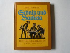 Schnitz und Backela. Heitere Geschichten aus dem Frankenwald Books