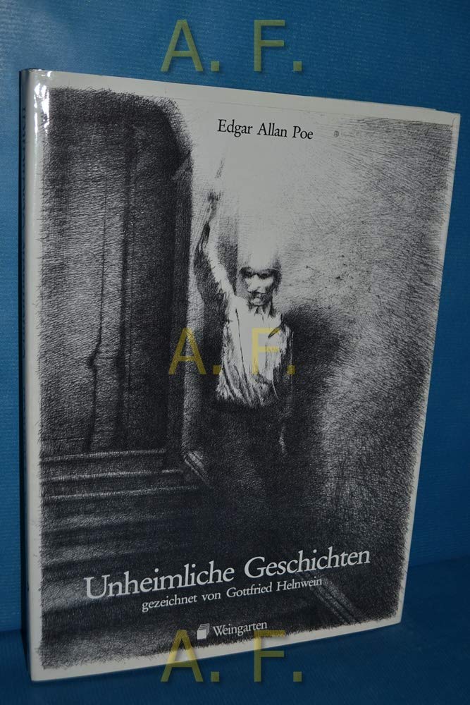 Unheimliche Geschichten, Mit den Zeichnungen von Gottfried Helnwein, Aus dem Amerikanischen von I. von der Goltz u.a., Books