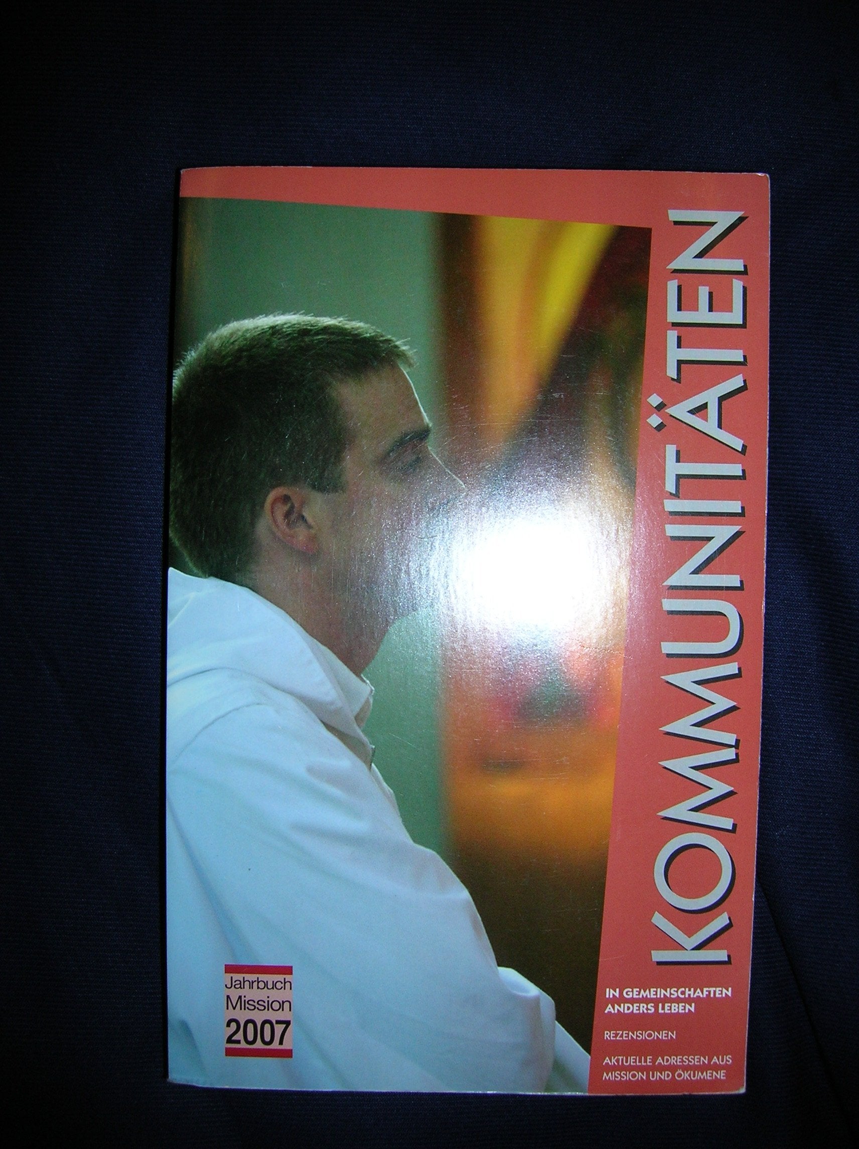 Jahrbuch Mission / Kommunitäten: In Gemeinschaften anders leben Religion & Esotericism