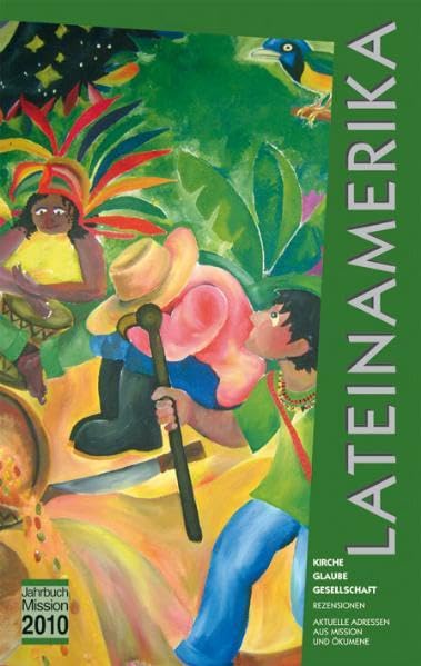 2010: Lateinamerika: Kirche, Glaube, Gesellschaft (Jahrbuch Mission) Religion & Esotericism