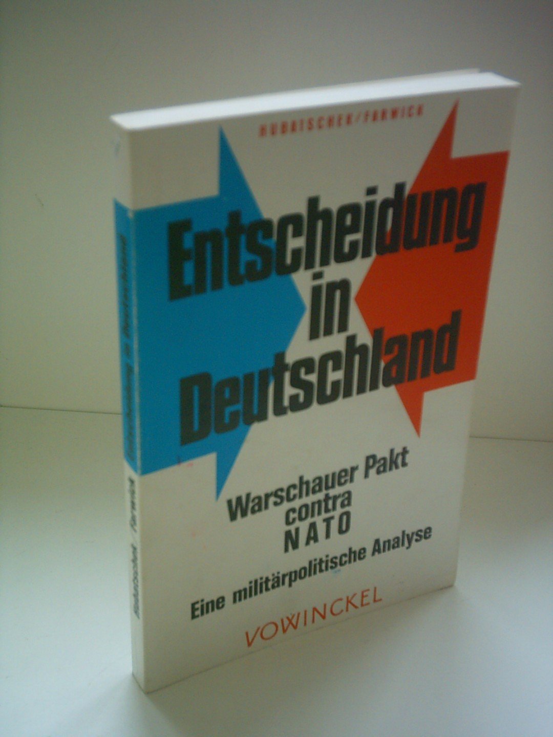 entscheidung_in_deutschland-warschauer_pakt_contra_nato_eine_militarpolitische book