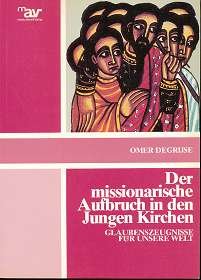 Der missionarische Aufbruch in den Jungen Kirchen. Glaubenszeugnisse für unsere Welt Books
