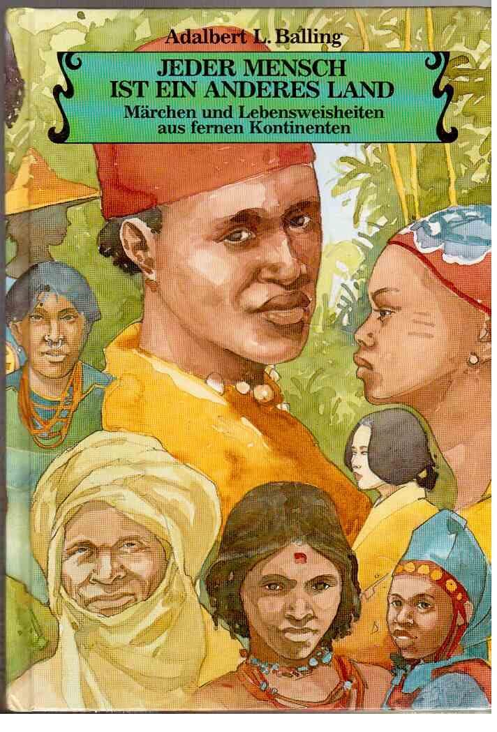 Jeder Mensch ist ein anderes Land. Märchen und Lebensweisheiten aus fernen Kontinenten Books