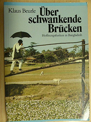 Über schwankende Brücken. Der Funke Hoffnung für Bangladesh Geology & Geography