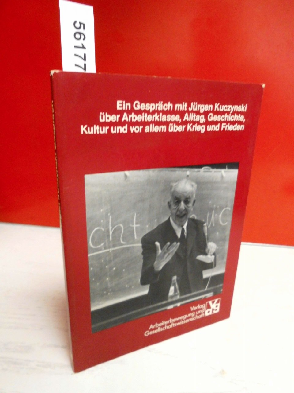 Ein Gespräch mit Jürgen Kuczynski über Alltag, Kultur, Politik und Geschichtsschreibung Books