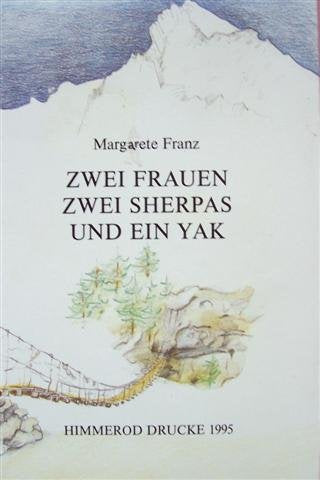 Zwei Frauen. Zwei Sherpas und ein Yak (Himmeroder Buchreihe) Social Sciences