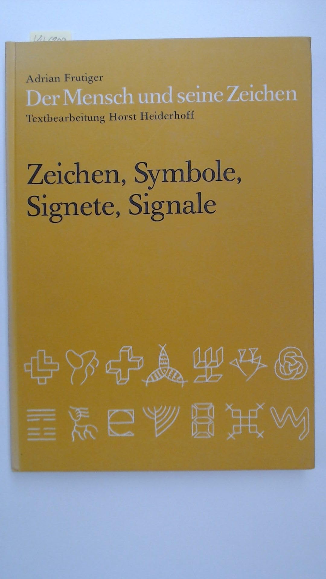 Zeichen, Symbole, Signete, Signale, Bd 3 - KULTUR - Frutiger Adrian und Horst Heiderhoff book