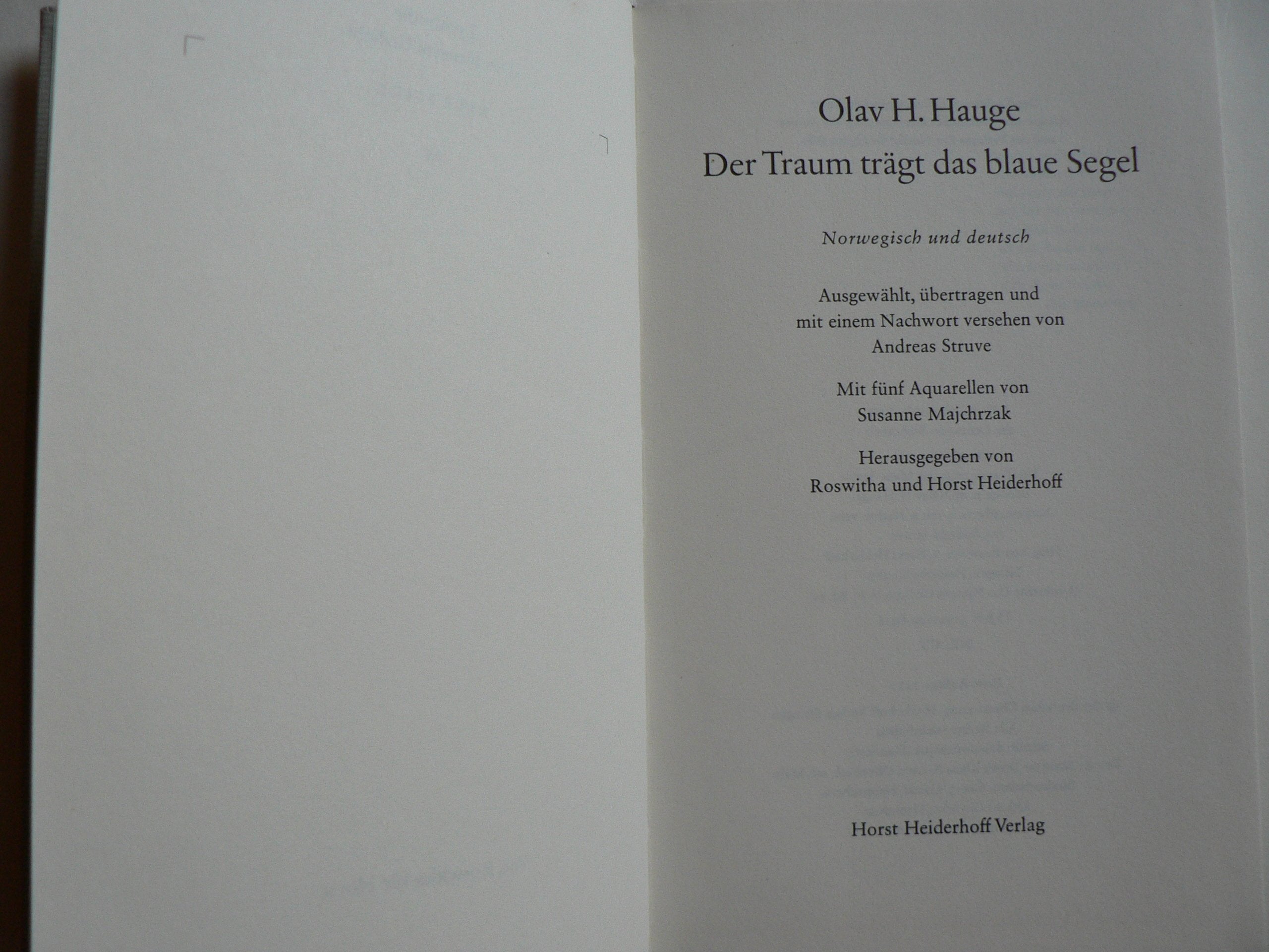 Der Traum trägt das blaue Segel: Gedichte: Ausgew., übertr. u. m. e. Nachw. v. Andreas Struve. Hrsg. v. Roswitha u. Horst Heiderhoff. Norweg.-Dtsch. Books