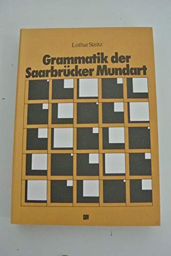 Grammatik der Saarbrücker Mundart. (=Beiträge zur Sprache im Saarland, Band 2). book